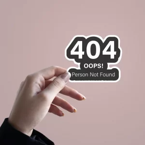 404 Person Not Found | Premium Quality Matt Vinyl Sticker