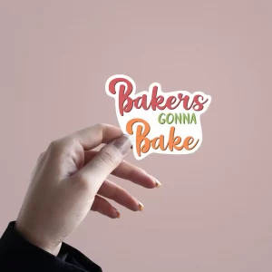 Bakers Gonna Bake