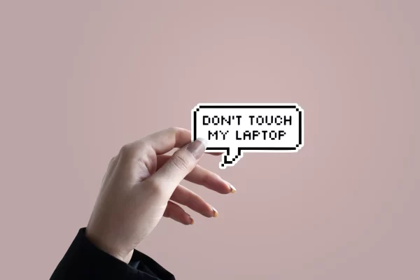 Don't Touch My Laptop | Premium Quality Matt Vinyl Sticker