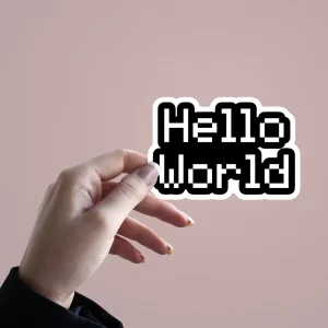 Hello World  | Premium Quality Matt Vinyl Sticker