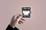 Coffe Is My Life | Premium Quality Matt Vinyl Sticker