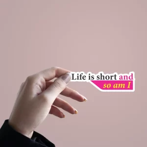 Life is Short