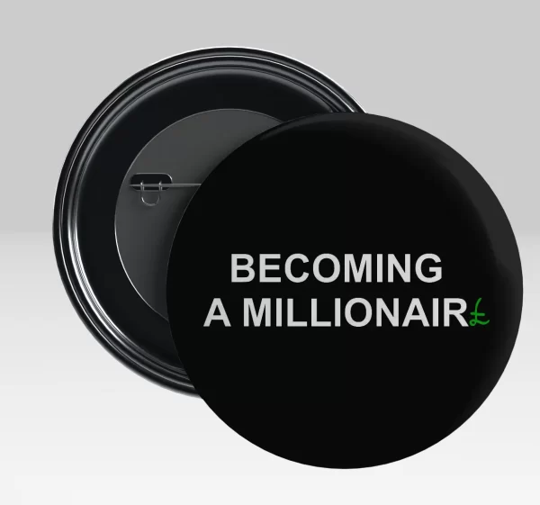 BECOMING A MILLIONAIR