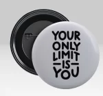 Your Only Limit Is You